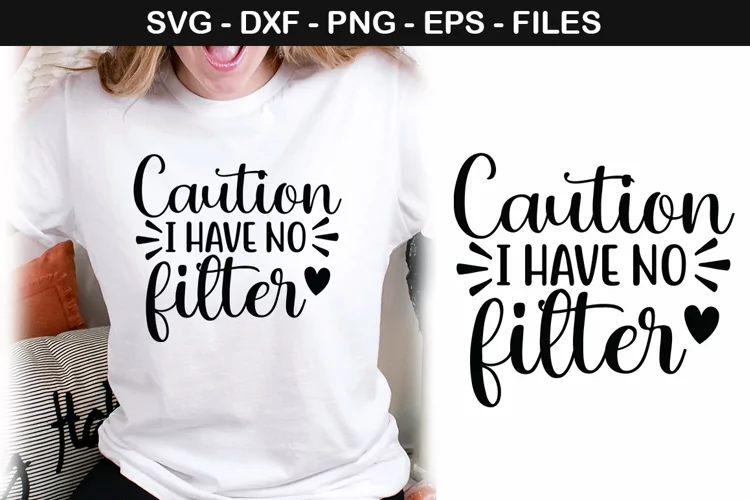 Caution i have no Filter - Wine SVG T shirt Design