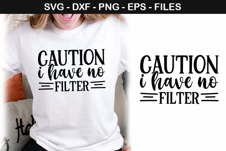 Caution i have no filter - Wine SVG T shirt Design