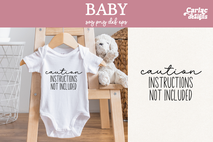 Funny Baby SVG, Caution Instructions not Included SVG