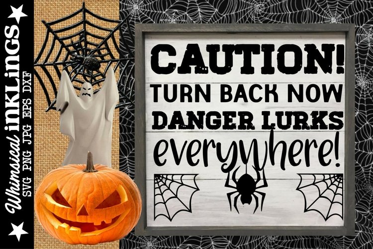 Caution Danger Lurks-Halloween Sign SVG example image 1