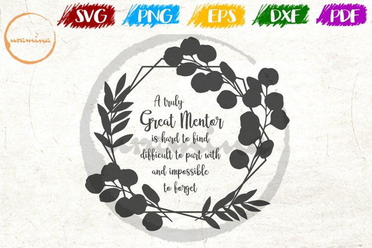 A Truly Great Mentor Home School Office Sign SVG PDF PNG DXF example image 1