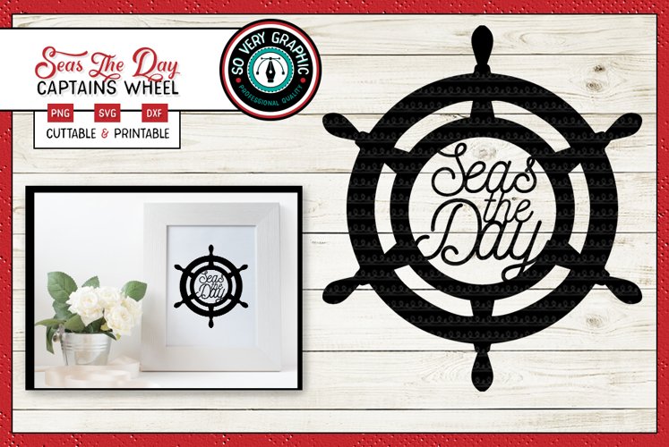 Seas The Day | Cut File SVG | Printable PNG | Ships Wheel example image 1