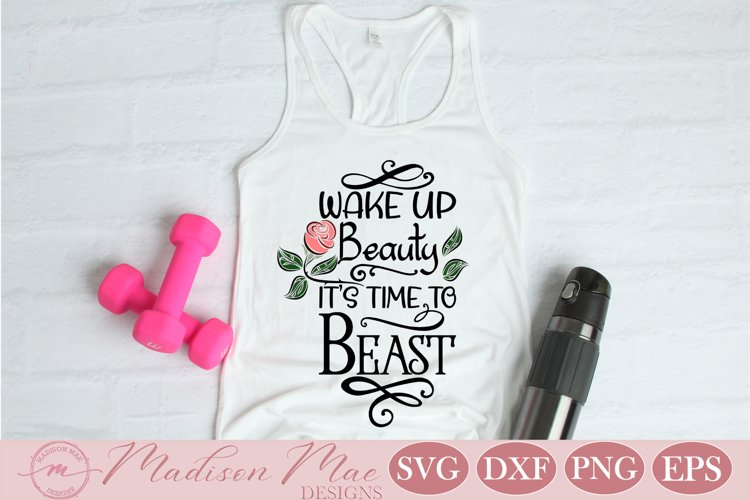 Wake Up Beauty It's Time To Beast, Fitness Motivation SVG example image 1