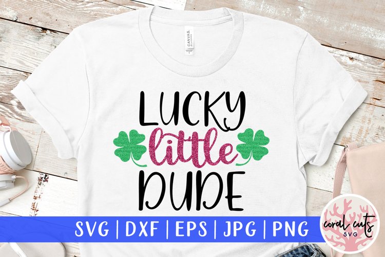 Lucky little dude - St. Patrick's Day SVG EPS DXF PNG example image 1