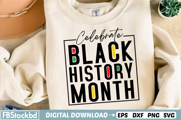 Celebrate Black History Month Svg | Black History Svg Design