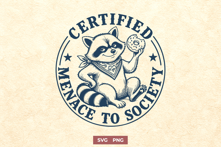 Certified Menace To Society SVG - Funny Raccoon PNG Design