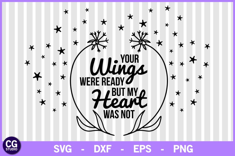 Your wings were ready svg, memorial svg, heaven svg, cricut example image 1