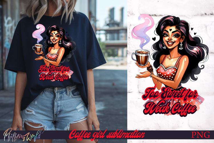 Pin-Up Coffee Girl Quote | Too Sweet for Weak Coffee
