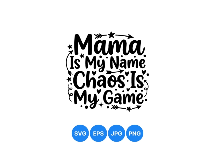 Funny Mama Chaos SVG Cut File For Crafts