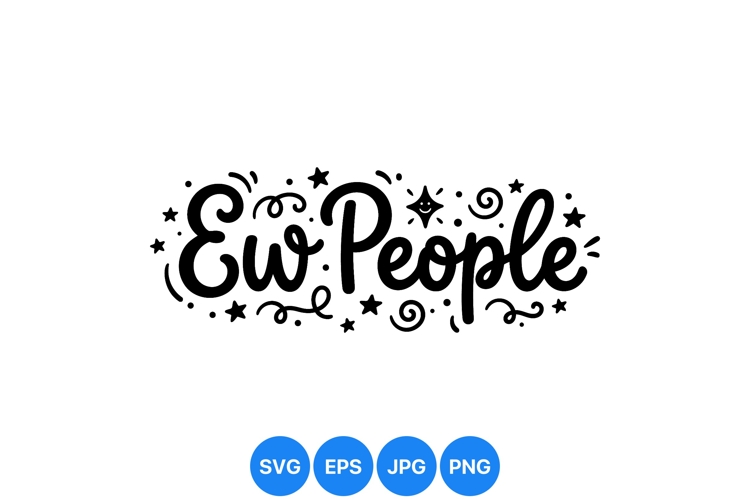 Funny Ew People Script Typography Design SVG