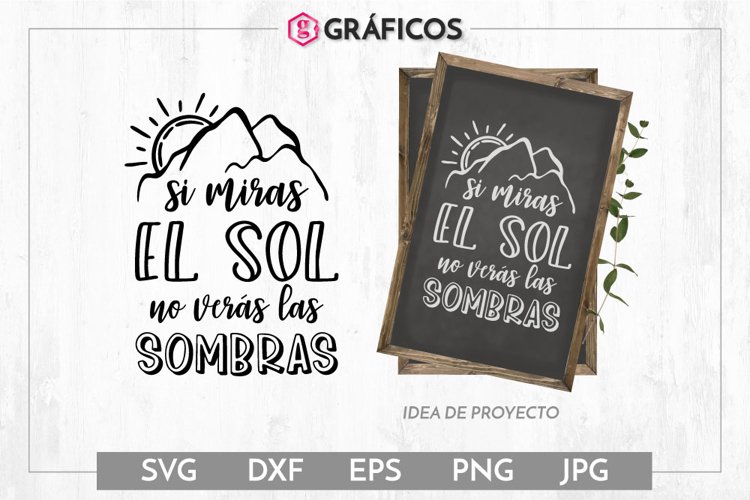 Si miras el sol no verás las sombras SVG Frases motivadoras example image 1