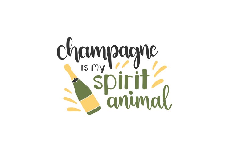 Champagne Is My Spririt Animal