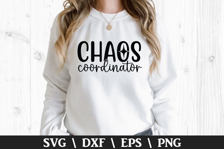 Chaos Coordinator SVG - Mother's Day Design example image 1