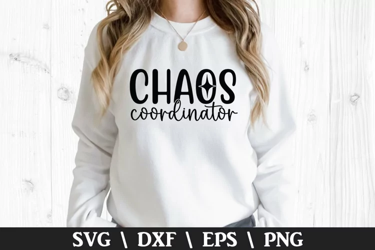 Chaos Coordinator SVG - Mother's Day Design
