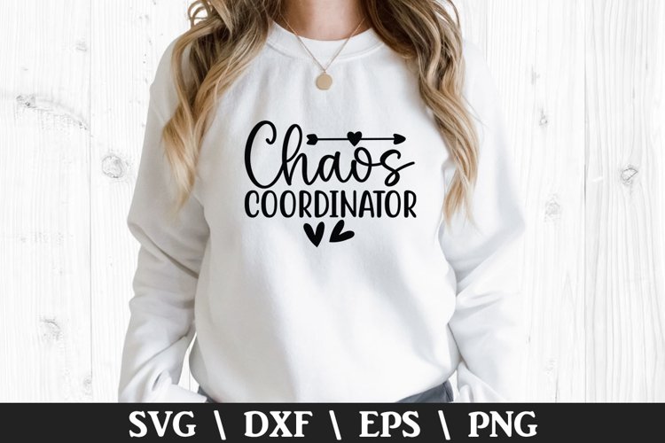 Chaos Coordinator SVG - Mothers Day Design