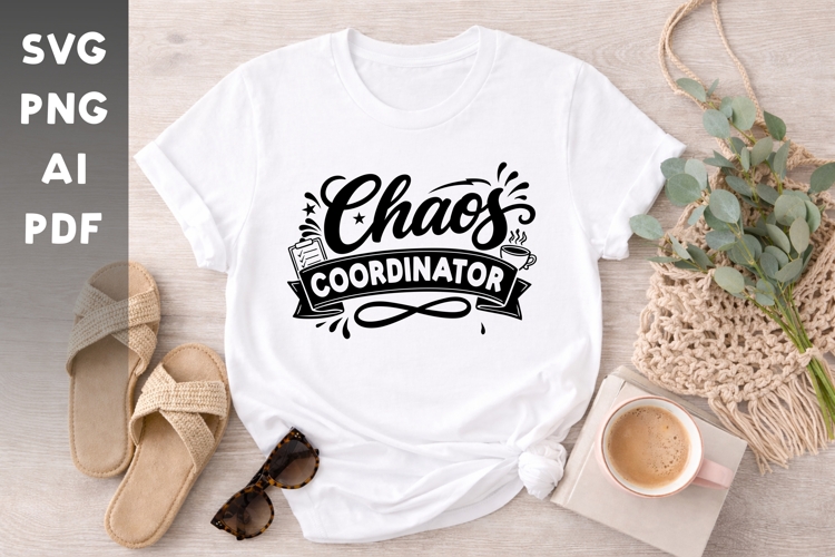 Chaos Coordinator SVG | Funny Mom Life Quote Design