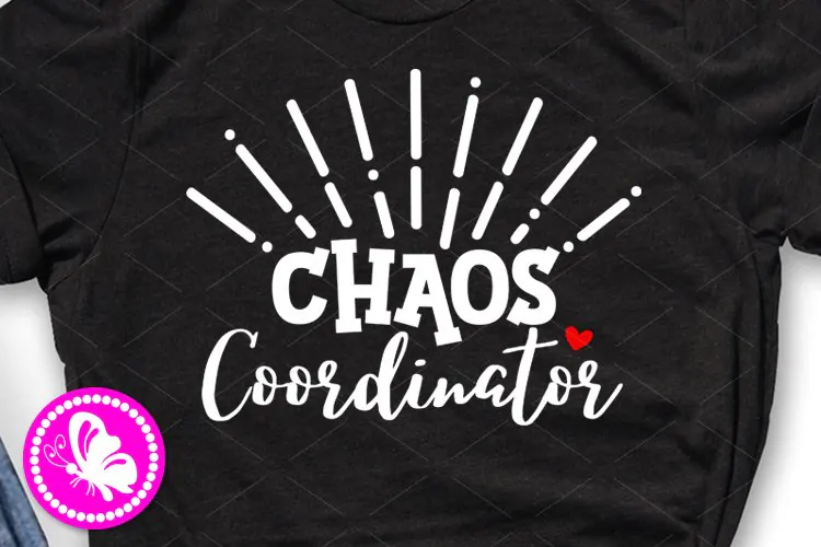 Chaos Coordinator SVG | Funny Mom Life Cut File