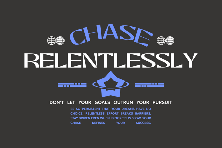 Chase Relentlessly Urban Typography T-shirt Design