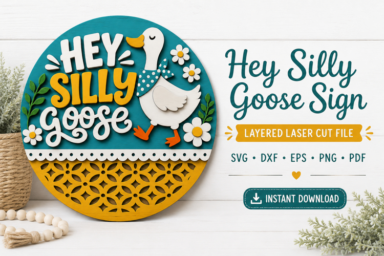 Silly Goose Door Hanger SVG | Laser Cut Goose Porch Sign