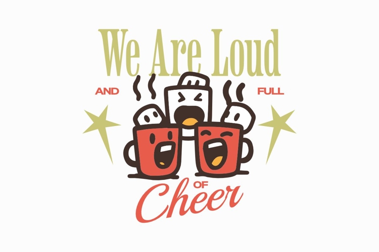We Are Loud and Full of Cheers Christmas T-shirt