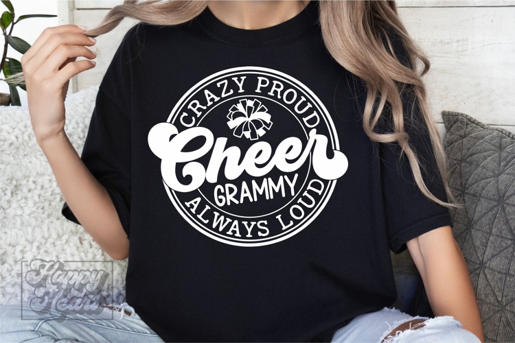 Crazy Proud Always Loud Cheer Grammy SVG PNG