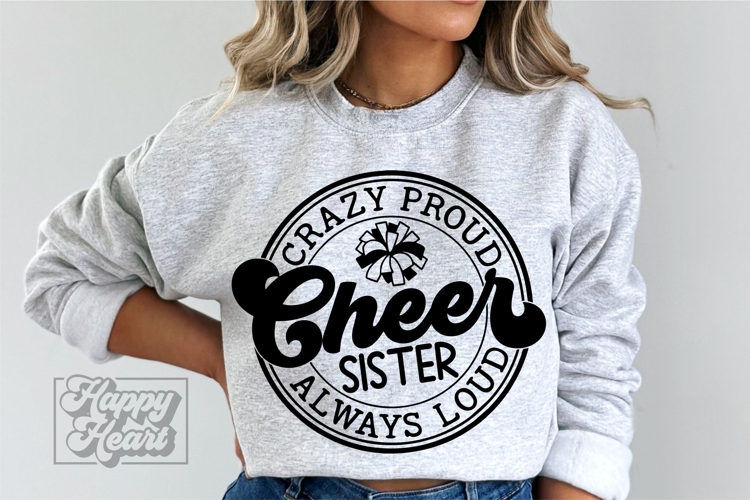 Crazy Proud Always Loud Cheer Sister SVG PNG