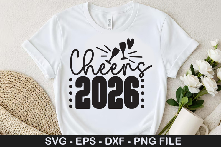 Cheers 2026 SVG - Happy New Year Design