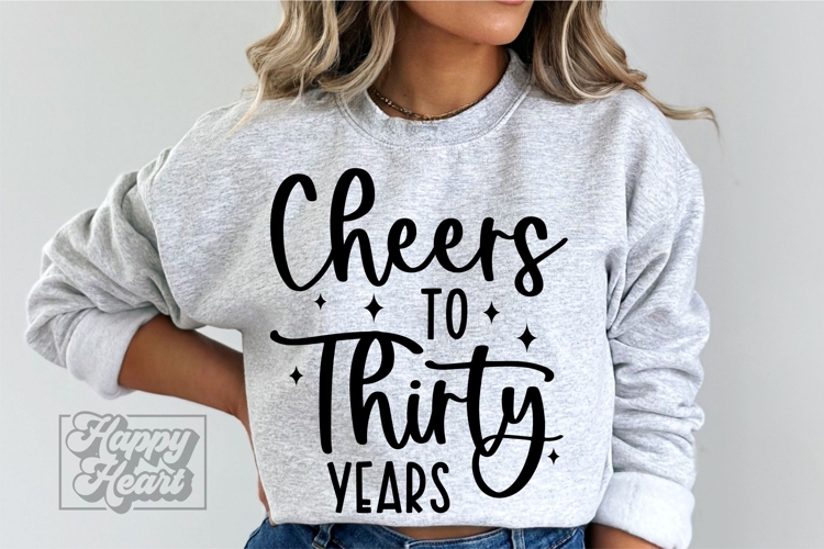 Cheers To Thirty Years SVG - 30th Birthday PNG - 30 Years