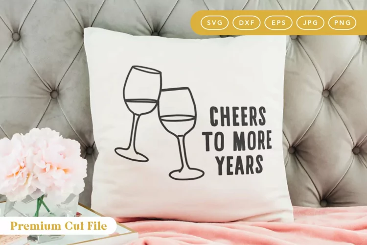 Cheers to Years SVG | Couple Anniversary Cut File