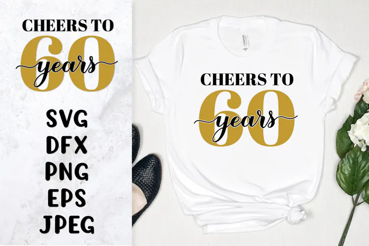 Cheers to 60 years SVG. 60th Birthday / Anniversary design