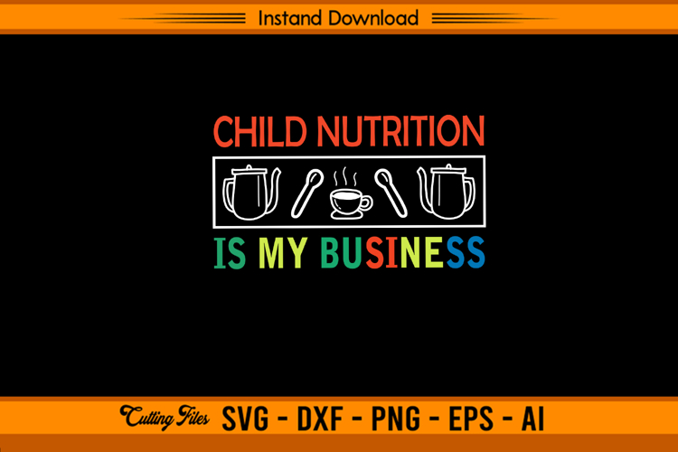 Child Nutrition Is My Business SVG Cafeteria Staff File