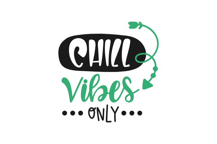 Chill Vibes Only example image 1