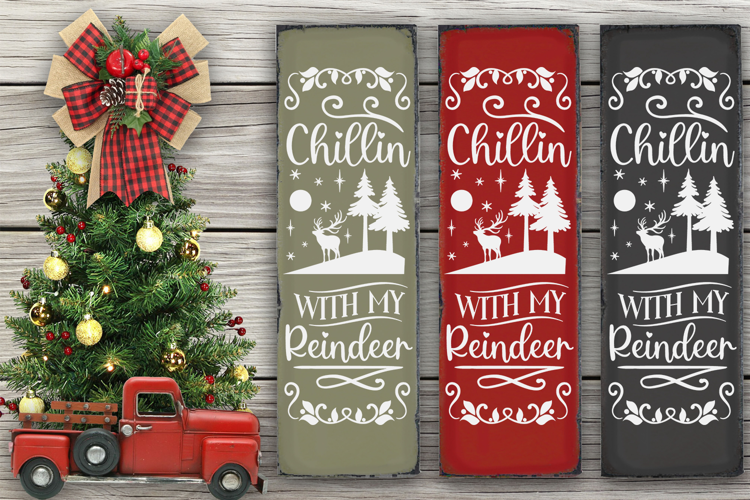 Chillin' with My Reindeer Christmas Porch Sign SVG