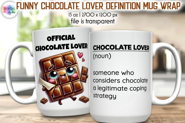 Funny Chocolate Lover Definition Mug Wrap, Food Lover Mug
