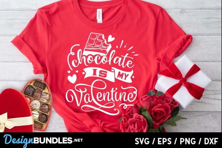 Chocolate is my Valentine SVG example image 1