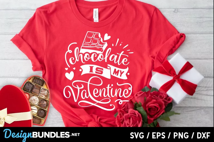 Chocolate is my Valentine SVG