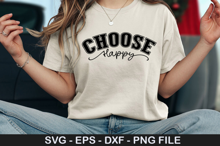 Choose Happy SVG - Motivational Design