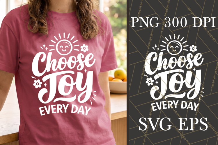 Choose Joy Every Day SVG PNG Inspirational Quote