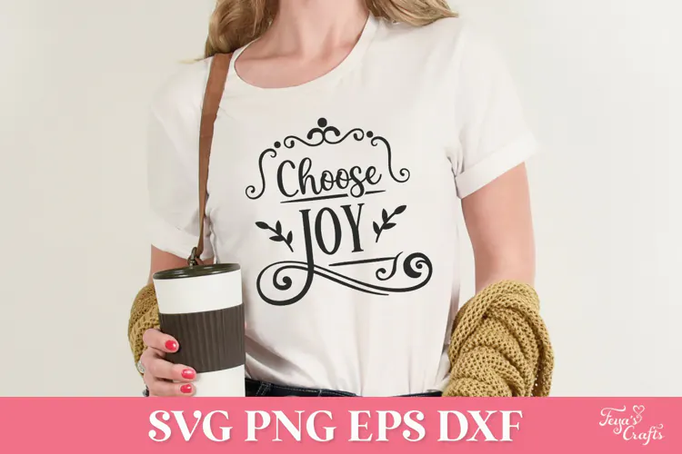 Choose Joy Faith SVG Cut File