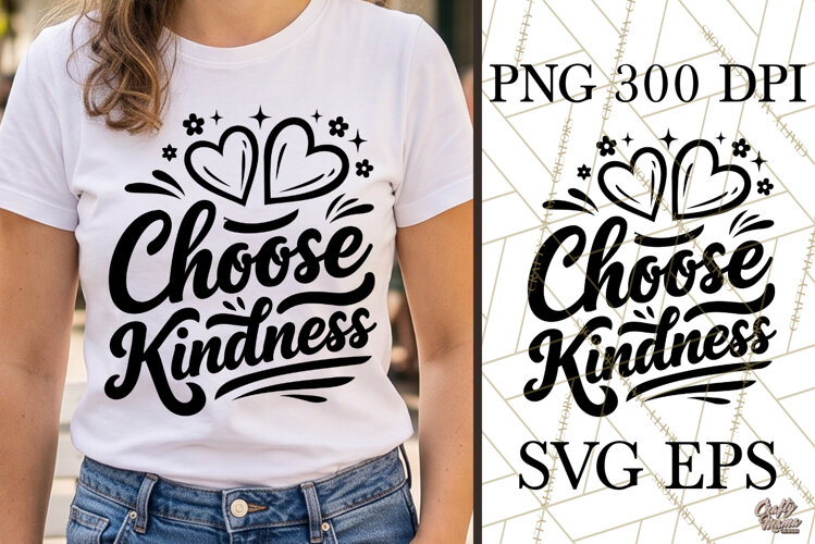 Choose Kindness SVG PNG Inspirational Positive Quote example image 1