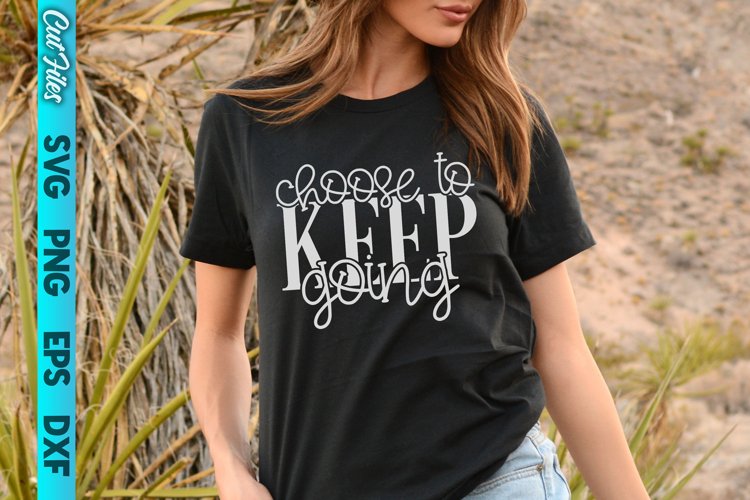 Choose to Keep Going Preview
