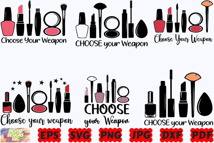 Choose Your Weapon SVG | Makeup SVG | Funny Makeup SVG | PNG