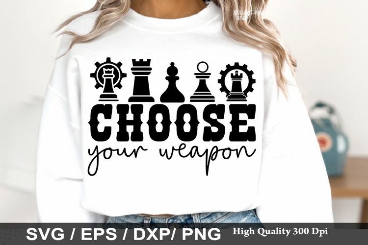 Choose Your Weapon - Chess SVG Design