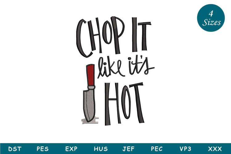 Chop It Like Its Hot Embroidery Design