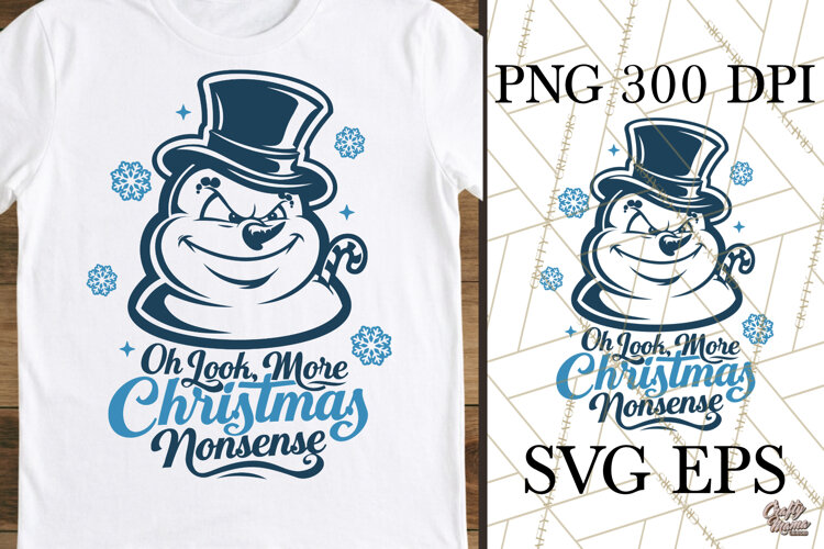 Christmas Nonsense Snowman Christmas SVG PNG example image 1