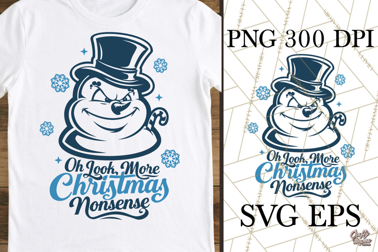 Christmas Nonsense Snowman Christmas SVG PNG