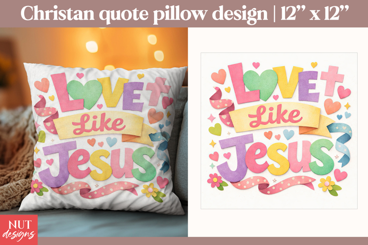 Love Like Jesus Pillow Christian sublimation Christian quote