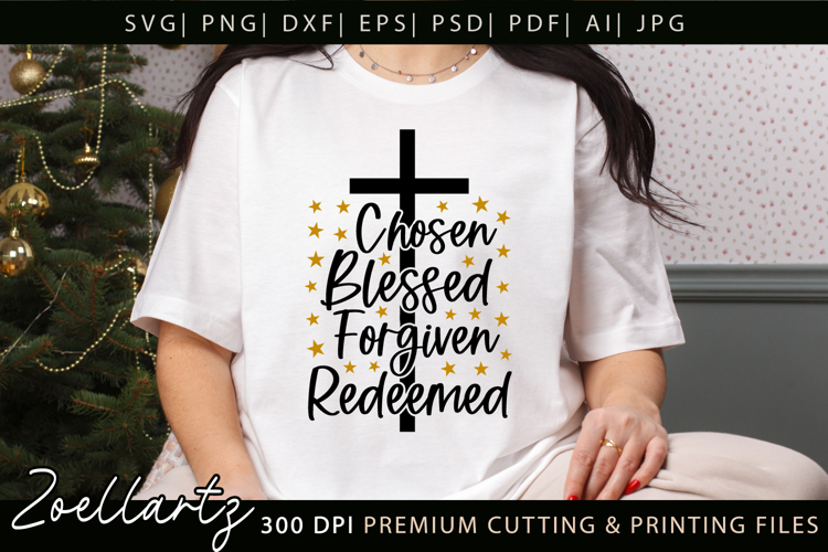 Chosen Blessed SVG for Cricut Christian T-shirt Mug Design