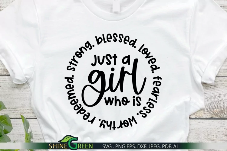 Christian SVG Just a Girl who is Strong Blessed Loved Quote