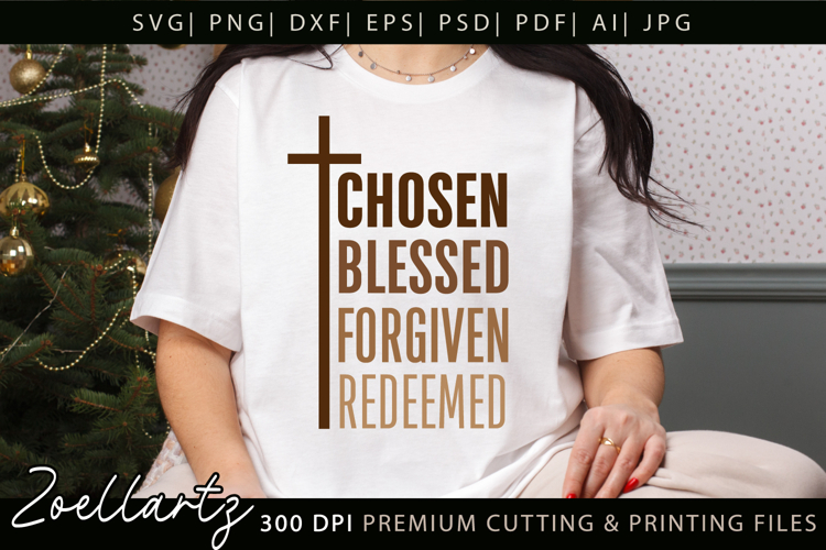 Christian SVG PNG EPS DXF Chosen Blessed Forgiven Redeemed